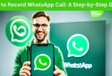 How to Record WhatsApp Call A Step-by-Step Guide